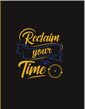 Load image into Gallery viewer, Reclaim Your Time
