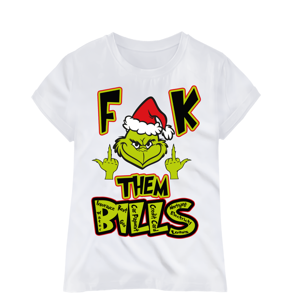 F*ck Them Bills Tees & Hoodies